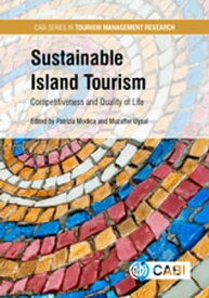 Sustainable Island Tourism Competitiveness and Quality of Life【電子書籍】[ Louise Twining-Ward ]
