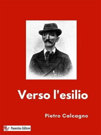 Verso l'esilio【電子書籍】[ Pietro Calcagno ]