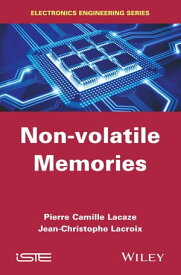Non-volatile Memories【電子書籍】[ Pierre-Camille Lacaze ]