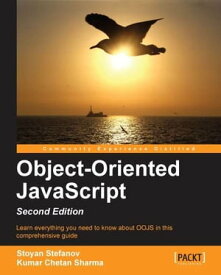 Object-Oriented JavaScript - Second Edition【電子書籍】[ Stoyan Stefanov ]