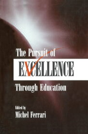 The Pursuit of Excellence Through Education【電子書籍】