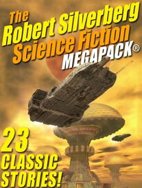 The Robert Silverberg Science Fiction MEGAPACK?【電子書籍】[ Robert Silverberg ]