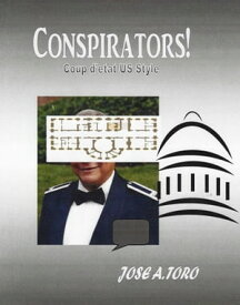 Conspirators!【電子書籍】[ Jose A. Toro ]