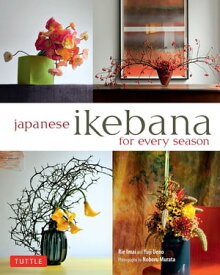 Japanese Ikebana for Every Season【電子書籍】[ Yuji Ueno ]