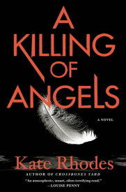 A Killing of Angels A Thriller【電子書籍】[ Kate Rhodes ]