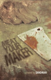 Meat Your Maker【電子書籍】[ Sandman ]