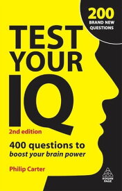Test Your IQ 400 Questions to Boost Your Brainpower【電子書籍】[ Philip Carter ]