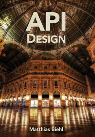 RESTful API Design APIs your consumers will love【電子書籍】[ Matthias Biehl ]