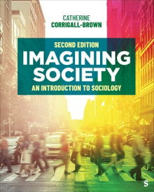 Imagining Society An Introduction to Sociology【電子書籍】[ Catherine Corrigall-Brown ]