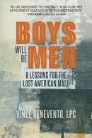 Boys Will Be Men: 8 Lessons for the Lost American Male