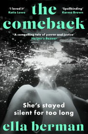 The Comeback A must-read for 2024 absolutely empowering, all-consuming, and thought-provoking novel【電子書籍】[ Ella Berman ]