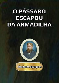 O P?ssaro Escapou Da Armadilha【電子書籍】[ Silvio Dutra ]