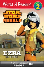 World of Reading Star Wars Rebels: Ezra and the Pilot A Disney Lucasfilm Read-Along (Level 2)【電子書籍】[ Lucasfilm Press ]