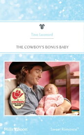 The Cowboy's Bonus Baby【電子書籍】[ Tina Leonard ]