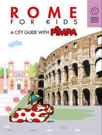 Rome for kids A city guide with Pimpa【電子書籍】[ Altan ]
