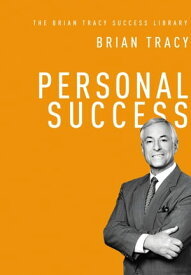 Personal Success (The Brian Tracy Success Library)【電子書籍】[ Brian Tracy ]