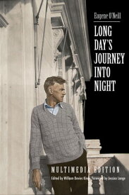 Long Day's Journey Into Night Multimedia Edition【電子書籍】[ Eugene O'Neill ]
