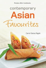 Mini Contemporary Asian Favourites 【電子書籍】[ Carol Selva Rajah ]