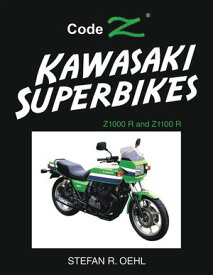 Kawasaki Superbikes Z1000 R and Z1100 R【電子書籍】[ Stefan R. Oehl ]