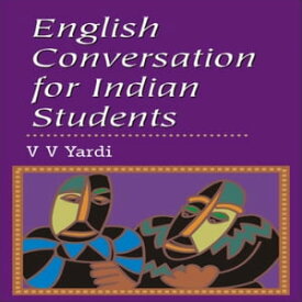 English Conversation for Indian Students【電子書籍】[ V.V.Yardi ]
