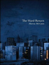 The Hard Return【電子書籍】[ Marcus McCann ]