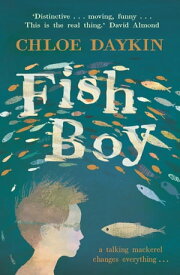 Fish Boy【電子書籍】[ Chloe Daykin ]