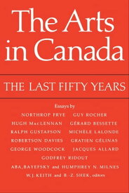 The Arts in Canada The Last Fifty Years【電子書籍】