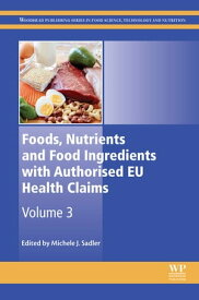 Foods, Nutrients and Food Ingredients with Authorised EU Health Claims Volume 3【電子書籍】