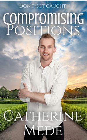 楽天Kobo電子書籍ストア: Compromising Positions - Don't Get Caught - Catherine