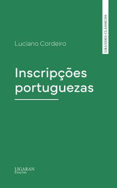 Inscrip??es portuguezas【電子書籍】[ Luciano Cordeiro ]