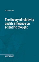 The theory of relativity and its influence on scientific thought