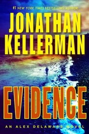 Evidence An Alex Delaware Novel【電子書籍】[ Jonathan Kellerman ]