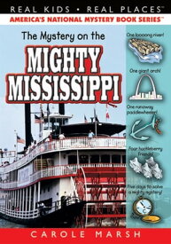 The Mystery on the Mighty Mississippi【電子書籍】[ Carole Marsh ]