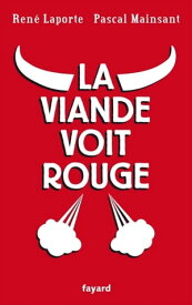 La viande voit rouge【電子書籍】[ Ren? Laporte ]