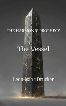 The Harmonic Prophecy "The Vessel"