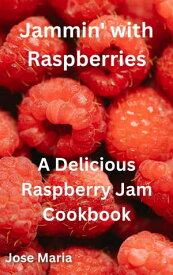 Jammin' with Raspberries【電子書籍】[ Jose Maria ]