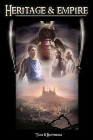 Heritage & Empire【電子書籍】[ Tom R Baynham ]