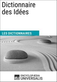 Dictionnaire des Id?es Les Dictionnaires d'Universalis【電子書籍】[ Encyclopaedia Universalis ]