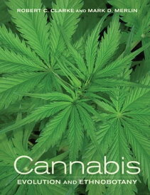 Cannabis Evolution and Ethnobotany【電子書籍】[ Robert Clarke ]