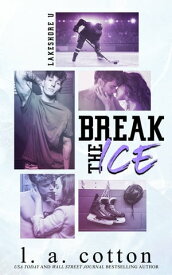 Break the Ice A Brother's Best Friend Sport Romance【電子書籍】[ L A Cotton ]
