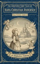 The Annotated Fairy Tales of Hans Christian Andersen