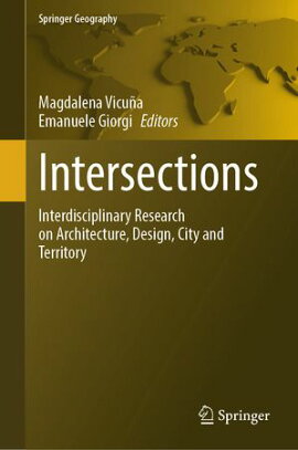 Intersections Interdisciplinary Research on Architecture, Design, City and Territory
