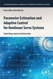 Parameter Estimation and Adaptive Control for Nonlinear Servo Systems【電子書籍】[ Shubo Wang ]