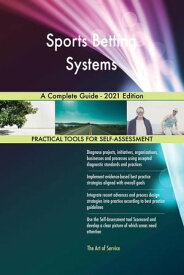 Sports Betting Systems A Complete Guide - 2021 Edition【電子書籍】[ Gerardus Blokdyk ]