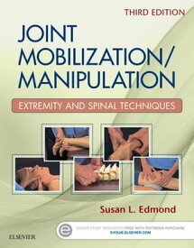Joint Mobilization/Manipulation - E-Book Joint Mobilization/Manipulation - E-Book【電子書籍】[ Susan L. Edmond, PT, DSC, OCS ]