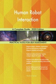 Human Robot Interaction A Complete Guide - 2020 Edition【電子書籍】[ Gerardus Blokdyk ]