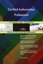 Certified Authorization Professional A Complete Guide - 2020 Edition【電子書籍】[ Gerardus Blokdyk ]