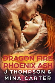 Dragon Fire and Phoenix Ash Dragon's Council, #5【電子書籍】[ M Carter ]