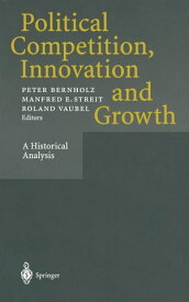 Political Competition, Innovation and Growth A Historical Analysis【電子書籍】