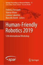 Human-Friendly Robotics 2019 12th International Workshop【電子書籍】